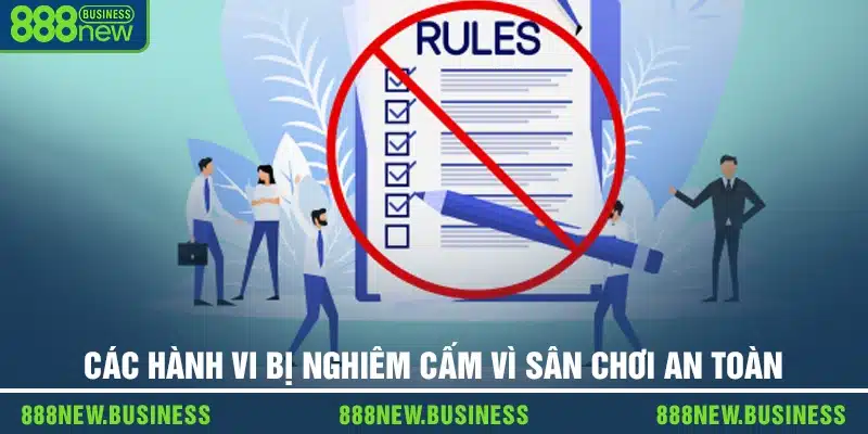 Các hành vi bị nghiêm cấm vì sân chơi an toàn